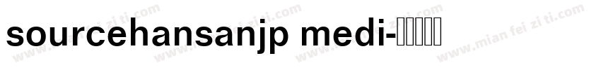 sourcehansanjp medi字体转换